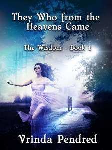 They Who from the Heavens Came by Vrinda Pendred
